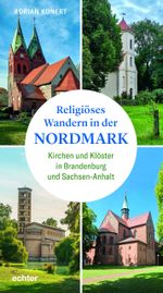 Religiöses Wandern in der „Nordmark“ Cover des Buches Religiöses Wandern in der „Nordmark“ (ISBN: 9783429058982)
