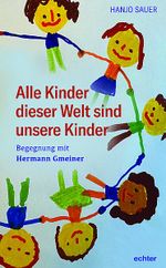 Alle Kinder dieser Welt sind unsere Kinder Cover des Buches Alle Kinder dieser Welt sind unsere Kinder (ISBN: 9783429059521)