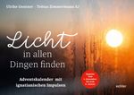 Licht in allen Dingen finden Cover des Buches Licht in allen Dingen finden (ISBN: 9783429067182)