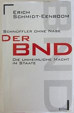 Schnüffler ohne Nase: Der BND - Die unheimliche Macht im Staate Cover des Buches Schnüffler ohne Nase: Der BND - Die unheimliche Macht im Staate (ISBN: 9783430180047)
