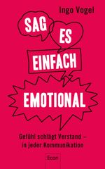Sag es einfach emotional Cover des Buches Sag es einfach emotional (ISBN: 9783430202305)