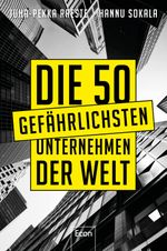 Die 50 gefährlichsten Unternehmen der Welt Cover des Buches Die 50 gefährlichsten Unternehmen der Welt (ISBN: 9783430210683)