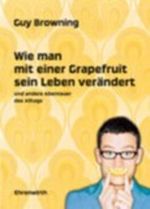 Wie man mit einer Grapefruit sein Leben ändert Cover des Buches Wie man mit einer Grapefruit sein Leben ändert (ISBN: 9783431037715)