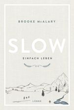 Slow. Einfach leben Cover des Buches Slow. Einfach leben (ISBN: 9783431041026)
