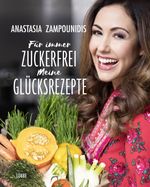 Für immer zuckerfrei – Meine Glücksrezepte Cover des Buches Für immer zuckerfrei – Meine Glücksrezepte (ISBN: 9783431041101)