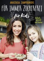 Für immer zuckerfrei – für Kids Cover des Buches Für immer zuckerfrei – für Kids (ISBN: 9783431041361)