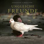 Ungleiche Freunde Cover des Buches Ungleiche Freunde (ISBN: 9783431050028)