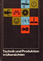 Technik und Produktion in Übersichten Cover des Buches Technik und Produktion in Übersichten (ISBN: 9783432021584)