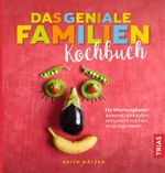 Das geniale Familien-Kochbuch Cover des Buches Das geniale Familien-Kochbuch (ISBN: 9783432103082)