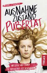 Ausnahmezustand Pubertät Cover des Buches Ausnahmezustand Pubertät (ISBN: 9783432106274)