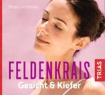 Feldenkrais für Gesicht & Kiefer - Hörbuch Cover des Buches Feldenkrais für Gesicht & Kiefer - Hörbuch (ISBN: 9783432106984)