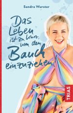 Das Leben ist zu kurz, um den Bauch einzuziehen Cover des Buches Das Leben ist zu kurz, um den Bauch einzuziehen (ISBN: 9783432108254)
