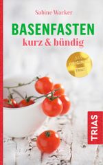Basenfasten kurz & bündig Cover des Buches Basenfasten kurz & bündig (ISBN: 9783432108698)