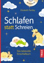 Schlafen statt Schreien Cover des Buches Schlafen statt Schreien (ISBN: 9783432109268)