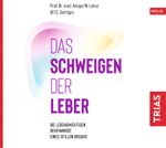 Das Schweigen der Leber Cover des Buches Das Schweigen der Leber (ISBN: 9783432112732)