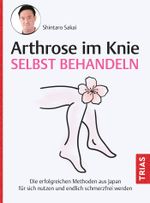Arthrose im Knie selbst behandeln Cover des Buches Arthrose im Knie selbst behandeln (ISBN: 9783432113487)