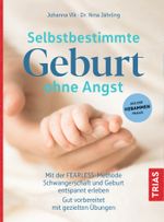 Selbstbestimmte Geburt ohne Angst Cover des Buches Selbstbestimmte Geburt ohne Angst (ISBN: 9783432114361)