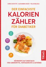 Der einfachste Kalorienzähler für Diabetiker Cover des Buches Der einfachste Kalorienzähler für Diabetiker (ISBN: 9783432116532)