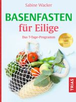 Basenfasten für Eilige Cover des Buches Basenfasten für Eilige (ISBN: 9783432118673)