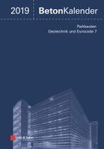 Beton-Kalender 2019: Schwerpunkte: Parkbauten; Geotechnik und Eurocode 7 (Beton-Kalender (VCH)) Cover des Buches Beton-Kalender 2019: Schwerpunkte: Parkbauten; Geotechnik und Eurocode 7 (Beton-Kalender (VCH)) (ISBN: 9783433032428)