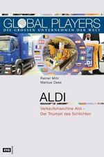 Global Players. Aldi. Verkaufsmaschine Aldi - Der Triumph des Schlichten Cover des Buches Global Players. Aldi. Verkaufsmaschine Aldi - Der Triumph des Schlichten (ISBN: 9783434468127)