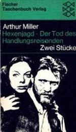 Hexenjagd. Der Tod des Handlungsreisenden. Zwei Stücke. Cover des Buches Hexenjagd. Der Tod des Handlungsreisenden. Zwei Stücke. (ISBN: 9783436002077)