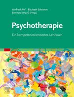Psychotherapie: Ein kompetenzorientiertes Lehrbuch Cover des Buches Psychotherapie: Ein kompetenzorientiertes Lehrbuch (ISBN: 9783437226014)