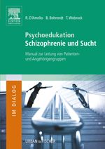 Psychoedukation Schizophrenie und Sucht: Manual zur Leitung von Patienten- und Angehörigengruppen (Im Dialog) Cover des Buches Psychoedukation Schizophrenie und Sucht: Manual zur Leitung von Patienten- und Angehörigengruppen (Im Dialog) (ISBN: 9783437227561)