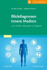 Blickdiagnosen Innere Medizin: Vom visuellen Leitsymptom zur Diagnose Cover des Buches Blickdiagnosen Innere Medizin: Vom visuellen Leitsymptom zur Diagnose (ISBN: 9783437240256)