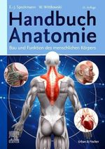 Handbuch Anatomie: Bau und Funktion des menschlichen Körpers Cover des Buches Handbuch Anatomie: Bau und Funktion des menschlichen Körpers (ISBN: 9783437261930)