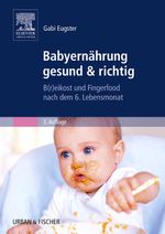 Babyernährung gesund & richtig Cover des Buches Babyernährung gesund & richtig (ISBN: 9783437274824)