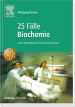 25 Fälle Biochemie Cover des Buches 25 Fälle Biochemie (ISBN: 9783437428258)