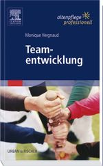 Teamentwicklung: Altenpflege professionell Cover des Buches Teamentwicklung: Altenpflege professionell (ISBN: 9783437478406)