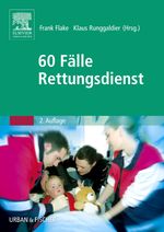 60 Fälle Rettungsdienst Cover des Buches 60 Fälle Rettungsdienst (ISBN: 9783437482311)
