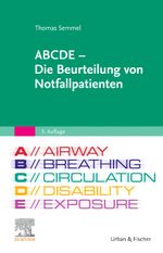 ABCDE - Die Beurteilung von Notfallpatienten Cover des Buches ABCDE - Die Beurteilung von Notfallpatienten (ISBN: 9783437485626)