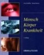 Mensch, Körper, Krankheit Cover des Buches Mensch, Körper, Krankheit (ISBN: 9783437550904)