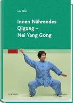 Innen Nährendes Qigong - Nei Yang Gong Cover des Buches Innen Nährendes Qigong - Nei Yang Gong (ISBN: 9783437571312)