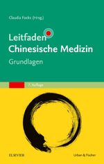 Leitfaden Chinesische Medizin - Grundlagen Cover des Buches Leitfaden Chinesische Medizin - Grundlagen (ISBN: 9783437583452)