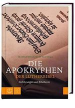 Die Apokryphen der Lutherbibel: Einführungen und Bibeltexte Cover des Buches Die Apokryphen der Lutherbibel: Einführungen und Bibeltexte (ISBN: 9783438033826)