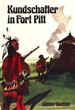 Kundschafter in Fort Pitt Cover des Buches Kundschafter in Fort Pitt (ISBN: 9783439004313)