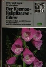 Der Kosmos-Heilpflanzenführer. Europäische Heil- und Giftpflanzen. Mit 442 Farbfotos und 277 historischen Holzschnitten Cover des Buches Der Kosmos-Heilpflanzenführer. Europäische Heil- und Giftpflanzen. Mit 442 Farbfotos und 277 historischen Holzschnitten (ISBN: 9783440048115)