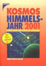Kosmos Himmelsjahr 2001. Sonne, Mond und Sterne im Jahreslauf Cover des Buches Kosmos Himmelsjahr 2001. Sonne, Mond und Sterne im Jahreslauf (ISBN: 9783440081204)