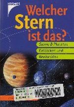 Welcher Stern ist das? Sterne und Planeten entdecken und beobachten. Cover des Buches Welcher Stern ist das? Sterne und Planeten entdecken und beobachten. (ISBN: 9783440084441)