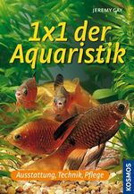 1 x 1 der Aquaristik Cover des Buches 1 x 1 der Aquaristik (ISBN: 9783440107225)