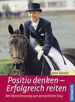 Positiv denken - erfolgreich reiten Cover des Buches Positiv denken - erfolgreich reiten (ISBN: 9783440120965)