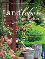 Landleben genießen Cover des Buches Landleben genießen (ISBN: 9783440122822)