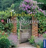 Landhaus- und Bauerngärten Cover des Buches Landhaus- und Bauerngärten (ISBN: 9783440134726)