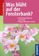 Was blüht auf der Fensterbank? Cover des Buches Was blüht auf der Fensterbank? (ISBN: 9783440137406)