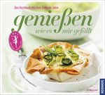 genießen wie es mir gefällt Cover des Buches genießen wie es mir gefällt (ISBN: 9783440140109)