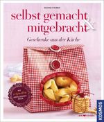Selbst gemacht & mitgebracht Cover des Buches Selbst gemacht & mitgebracht (ISBN: 9783440140451)